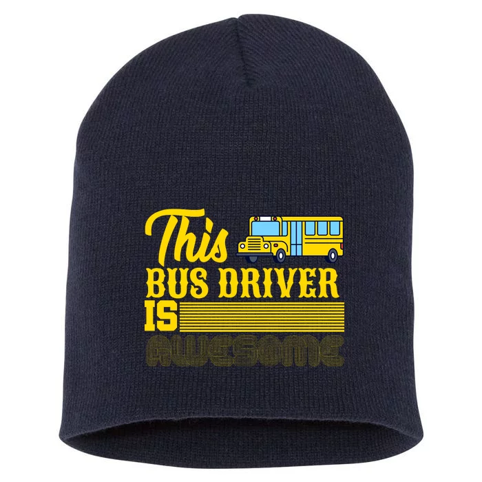 This Bus Driver Is Awesome Short Acrylic Beanie