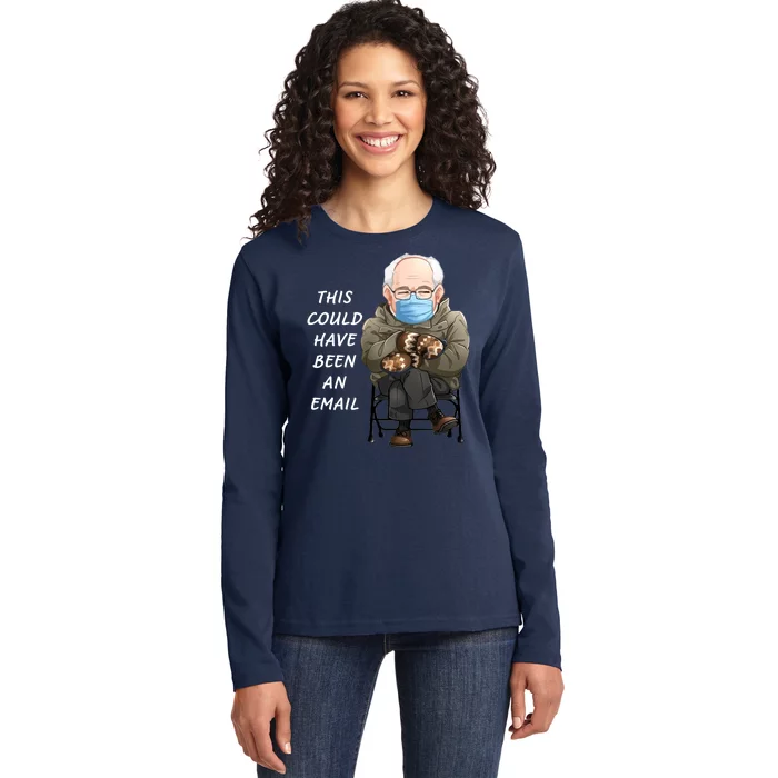 This Could Have Been An Email Bernie Sanders Ladies Long Sleeve Shirt