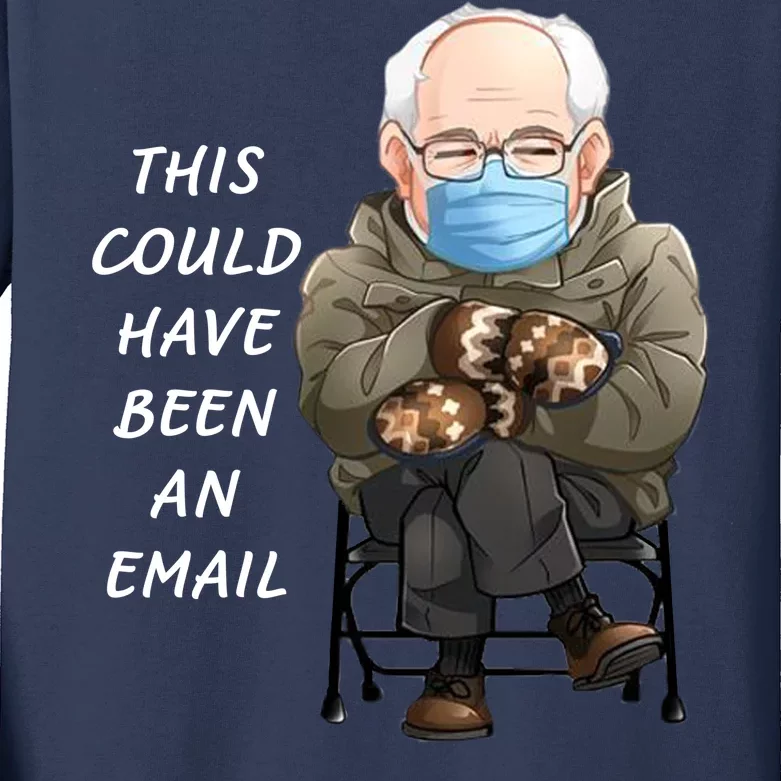 This Could Have Been An Email Bernie Sanders Kids Long Sleeve Shirt