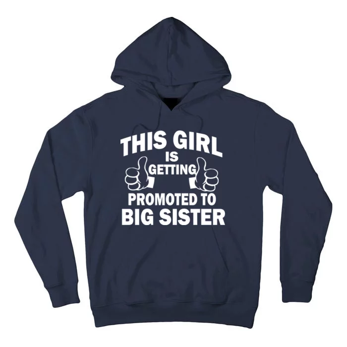 This Girl Is Getting Promoted to Big Sister Tall Hoodie