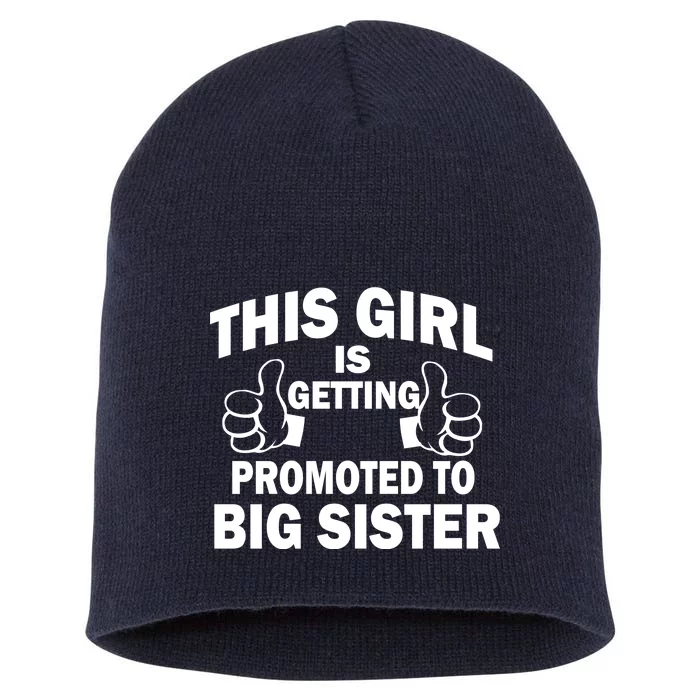 This Girl Is Getting Promoted to Big Sister Short Acrylic Beanie