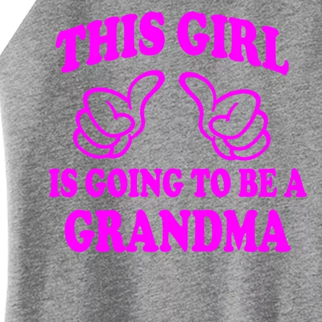 This Girl Is Going To Be A Grandma Women’s Perfect Tri Rocker Tank