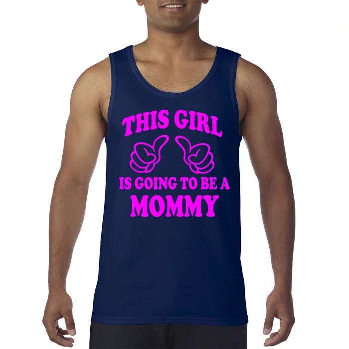 This Girl Is Going To Be A Mommy Tank Top