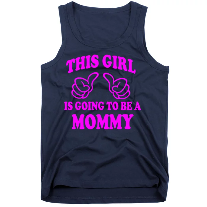 This Girl Is Going To Be A Mommy Tank Top