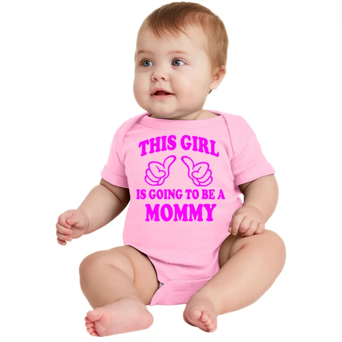 This Girl Is Going To Be A Mommy Baby Bodysuit