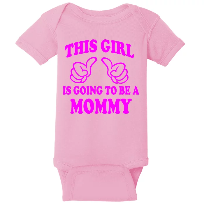 This Girl Is Going To Be A Mommy Baby Bodysuit