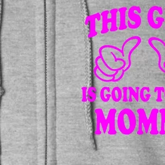 This Girl Is Going To Be A Mommy Full Zip Hoodie