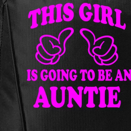 This Girl Is Going To Be An Auntie City Backpack