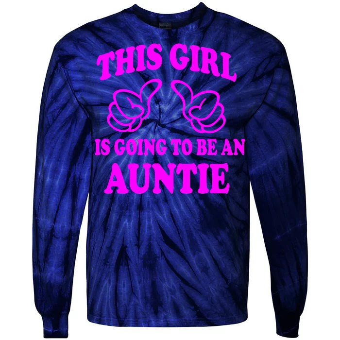 This Girl Is Going To Be An Auntie Tie-Dye Long Sleeve Shirt