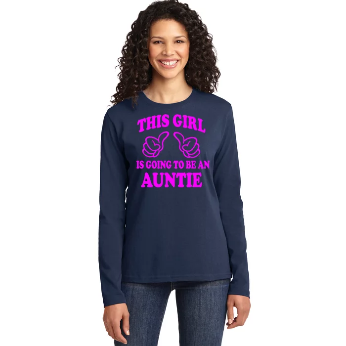 This Girl Is Going To Be An Auntie Ladies Long Sleeve Shirt