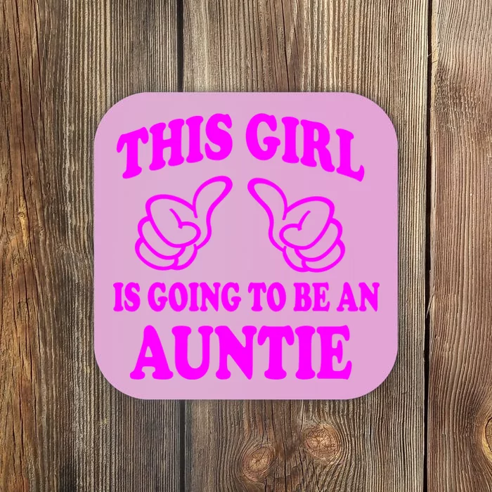 This Girl Is Going To Be An Auntie Coaster