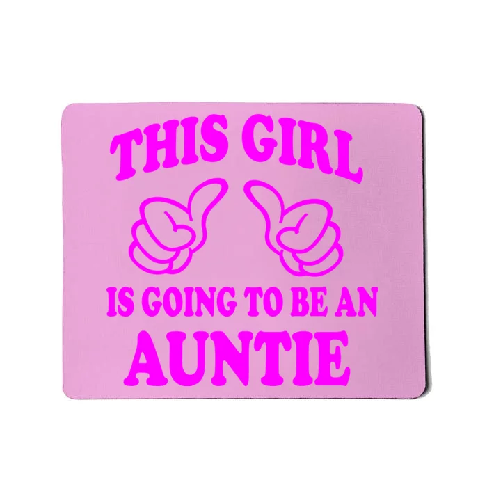 This Girl Is Going To Be An Auntie Mousepad