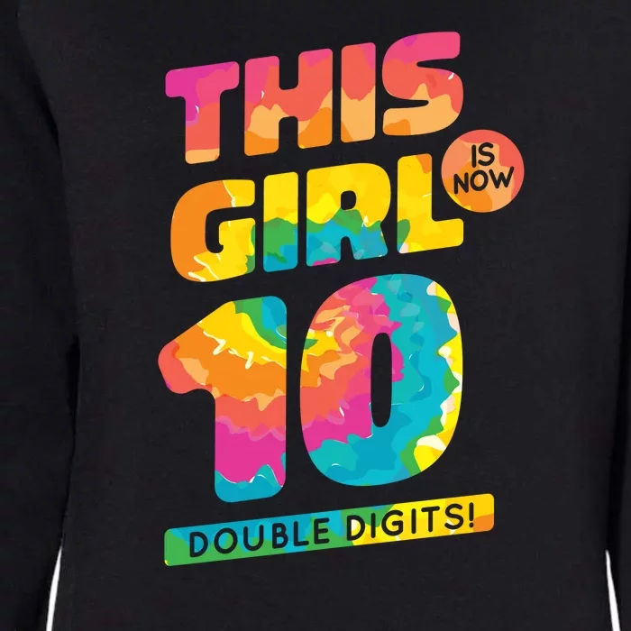 This Girl Is Now 10 Double Digits Womens California Wash Sweatshirt