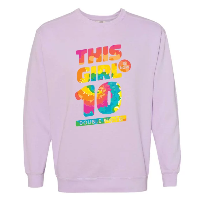 This Girl Is Now 10 Double Digits Garment-Dyed Sweatshirt