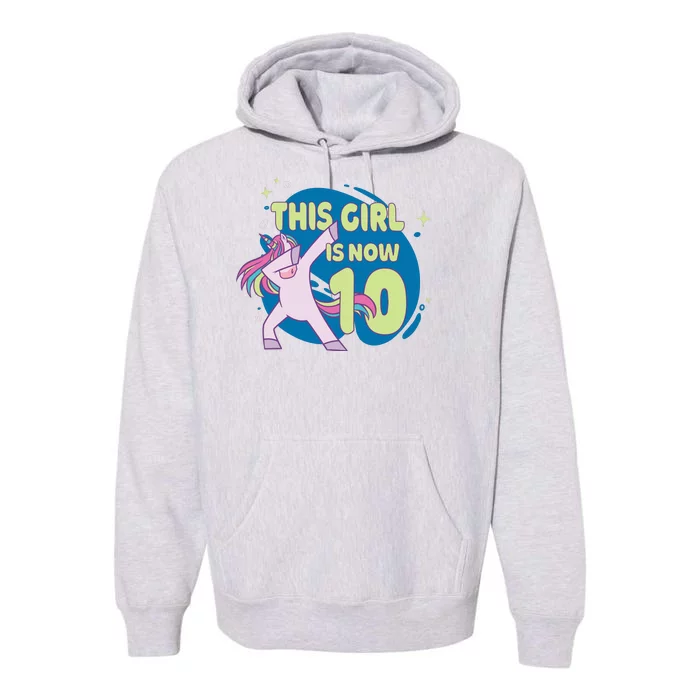 This Girl Is Now 10 Years Old Premium Hoodie