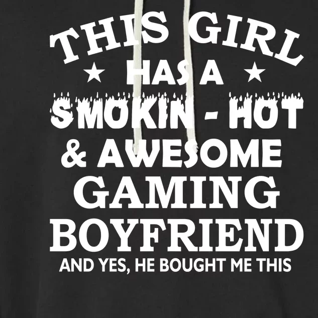 This Girl Is Taken By Smokin Hot Awesome Gaming Boyfriend Garment-Dyed Fleece Hoodie