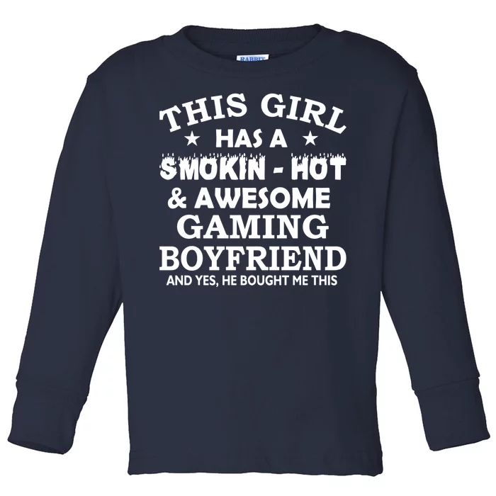 This Girl Is Taken By Smokin Hot Awesome Gaming Boyfriend Toddler Long Sleeve Shirt