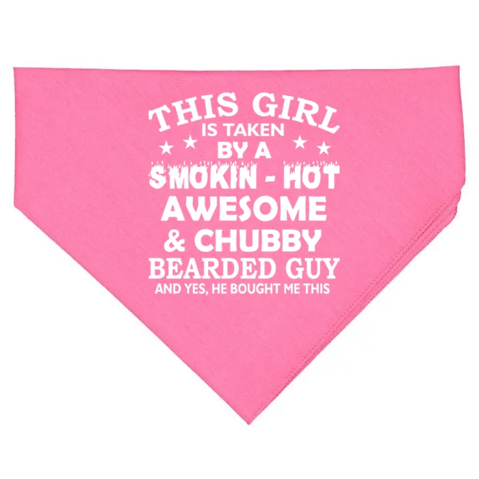 This Girl Is Taken By Smokin Hot Chubby Bearded Guy USA-Made Doggie Bandana