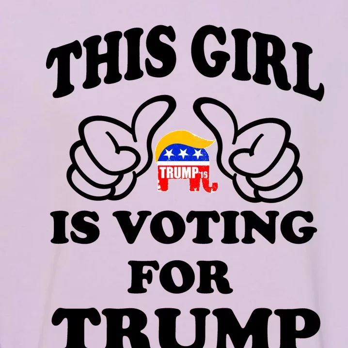 This Girl Is Voting For Trump Garment-Dyed Sweatshirt