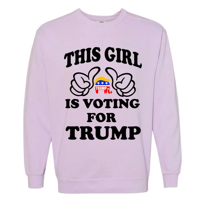 This Girl Is Voting For Trump Garment-Dyed Sweatshirt