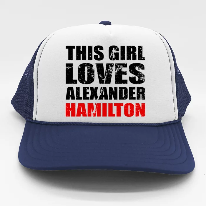 This Girl Loves Alexander Hamilton Trucker Hat