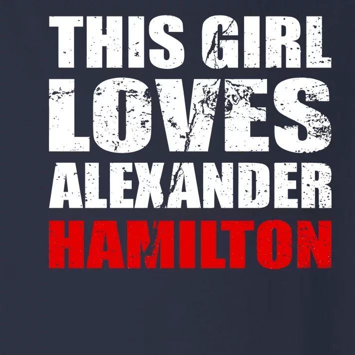 This Girl Loves Alexander Hamilton Toddler Long Sleeve Shirt