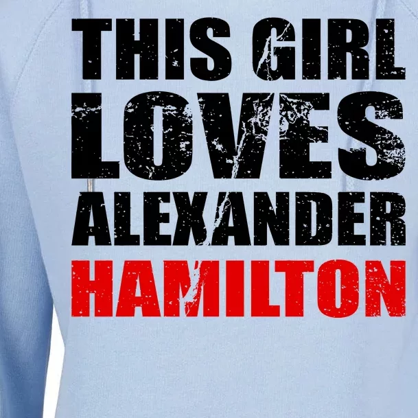 This Girl Loves Alexander Hamilton Womens Funnel Neck Pullover Hood