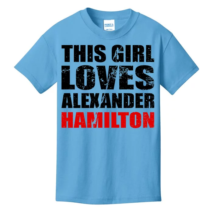 This Girl Loves Alexander Hamilton Kids T-Shirt