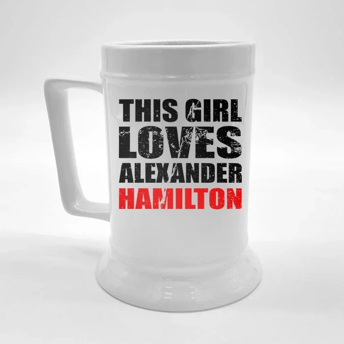 This Girl Loves Alexander Hamilton Front & Back Beer Stein