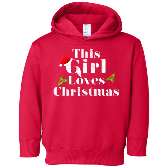 This Girl Loves Christmas Cute Toddler Hoodie