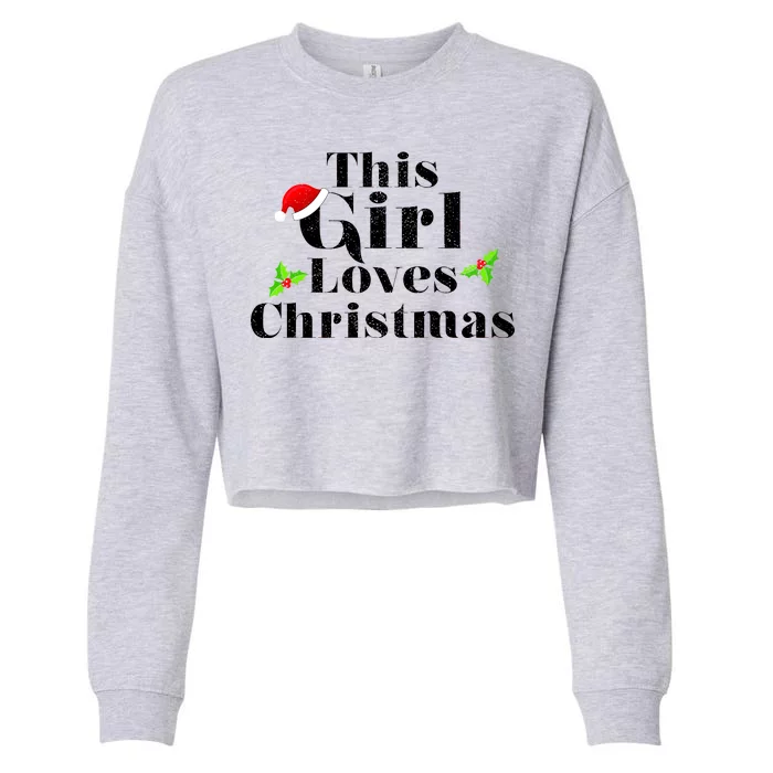 This Girl Loves Christmas Cute Cropped Pullover Crew