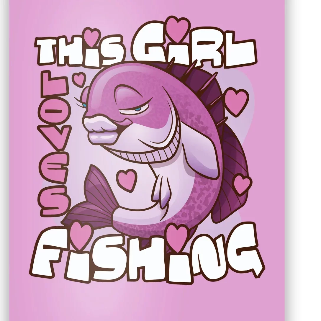 This Girl Loves Fishing Poster