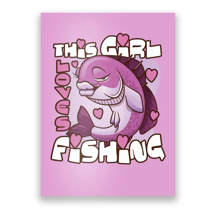 This Girl Loves Fishing Poster