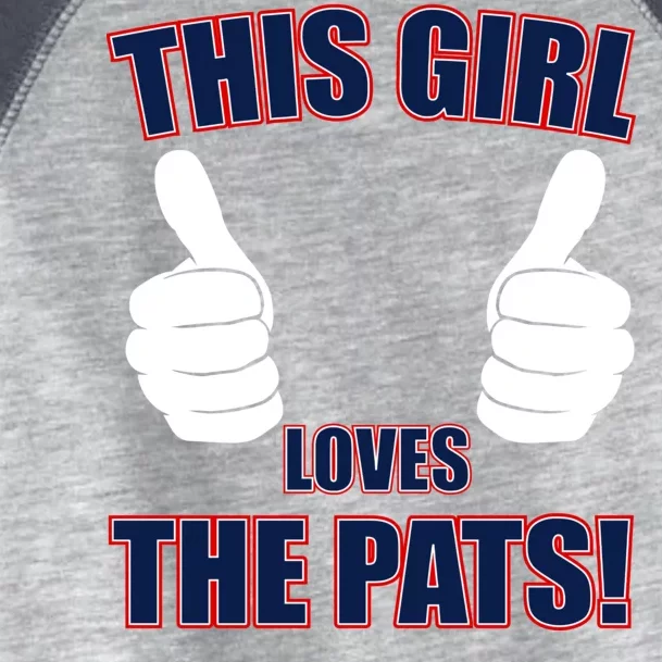 This Girl Loves The Pats Toddler Fine Jersey T-Shirt