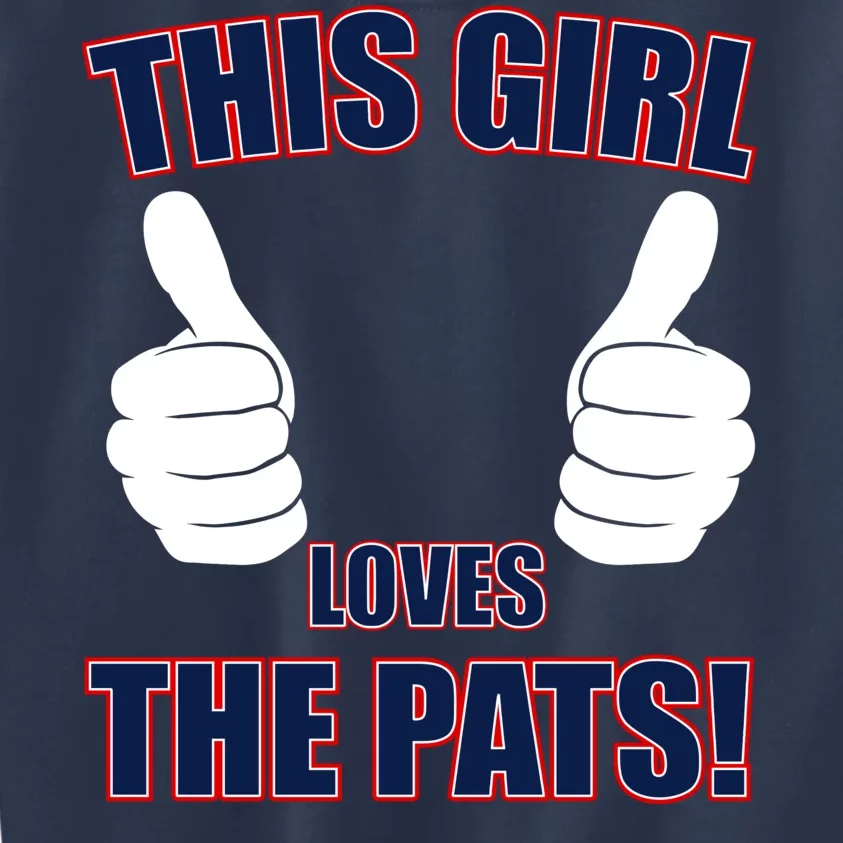 This Girl Loves The Pats Kids Sweatshirt