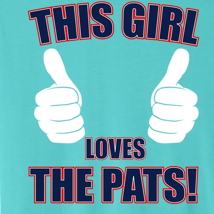 This Girl Loves The Pats ChromaSoft Performance T-Shirt