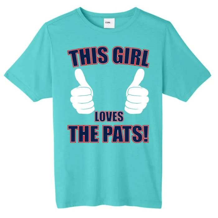 This Girl Loves The Pats ChromaSoft Performance T-Shirt