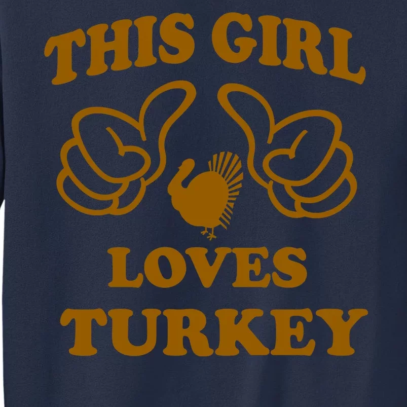 This Girl Loves Turkey Sweatshirt