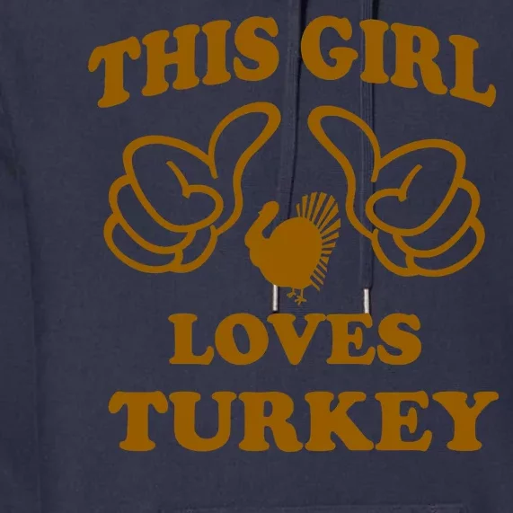 This Girl Loves Turkey Premium Hoodie