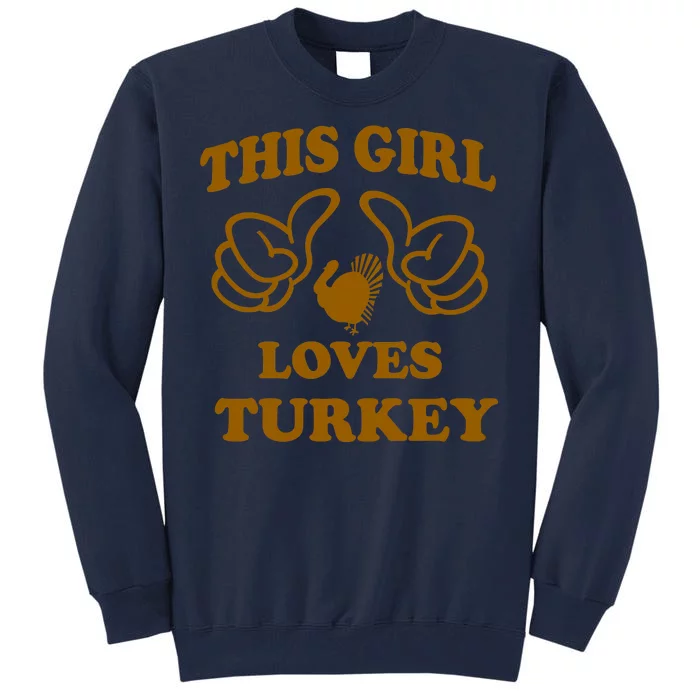 This Girl Loves Turkey Tall Sweatshirt