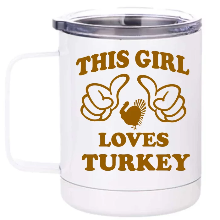 This Girl Loves Turkey Front & Back 12oz Stainless Steel Tumbler Cup