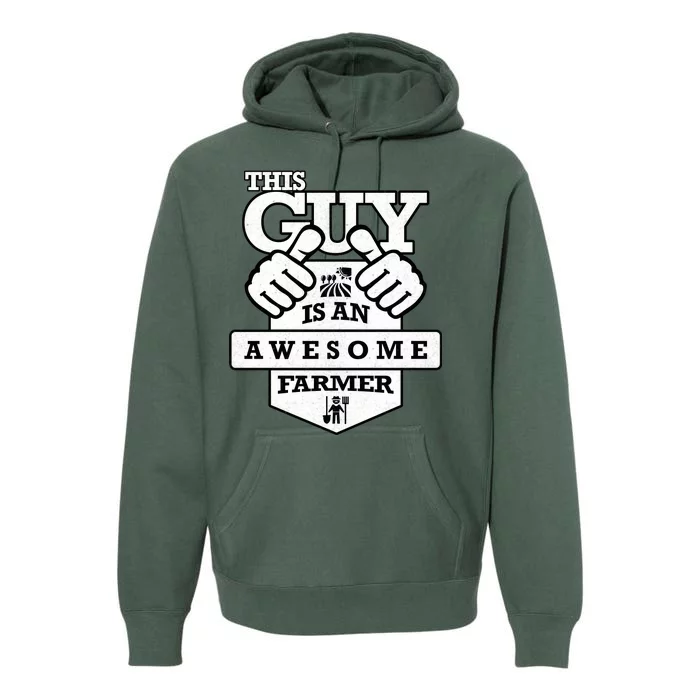 This Guy Is An Awesome Farmer Premium Hoodie