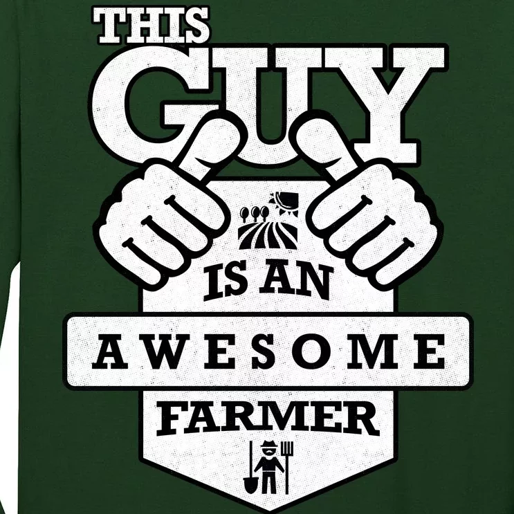 This Guy Is An Awesome Farmer Tall Long Sleeve T-Shirt