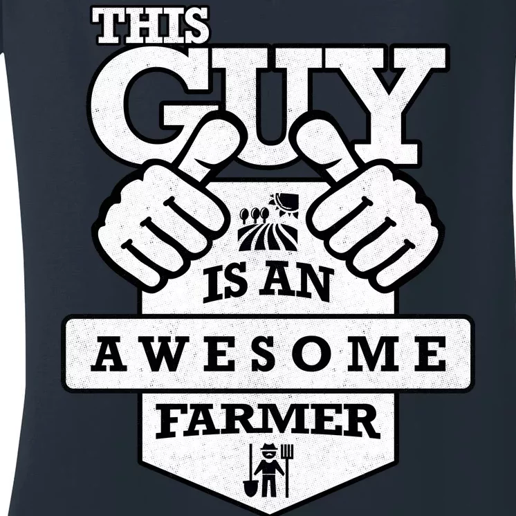 This Guy Is An Awesome Farmer Women's V-Neck T-Shirt