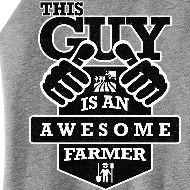 This Guy Is An Awesome Farmer Women’s Perfect Tri Rocker Tank