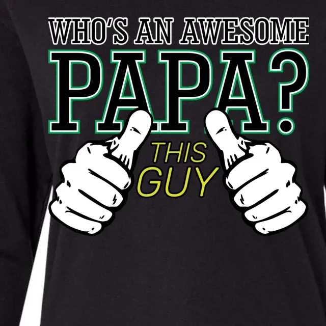 This Guy Is An Awesome Papa Womens Cotton Relaxed Long Sleeve T-Shirt