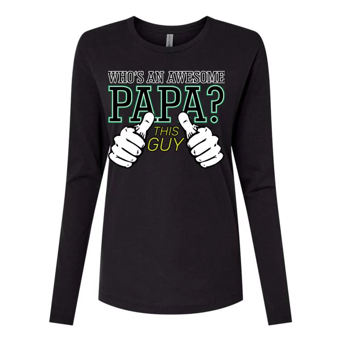 This Guy Is An Awesome Papa Womens Cotton Relaxed Long Sleeve T-Shirt