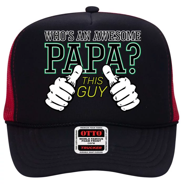 This Guy Is An Awesome Papa High Crown Mesh Trucker Hat