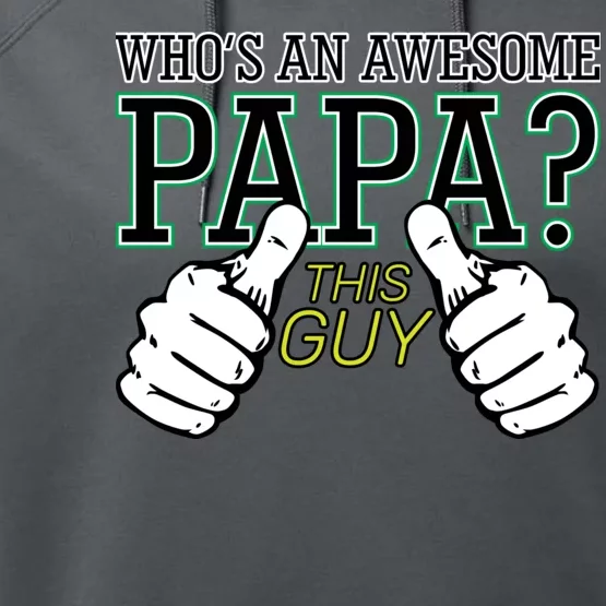 This Guy Is An Awesome Papa Performance Fleece Hoodie