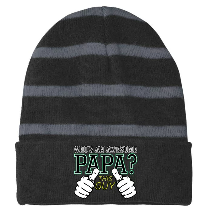 This Guy Is An Awesome Papa Striped Beanie with Solid Band